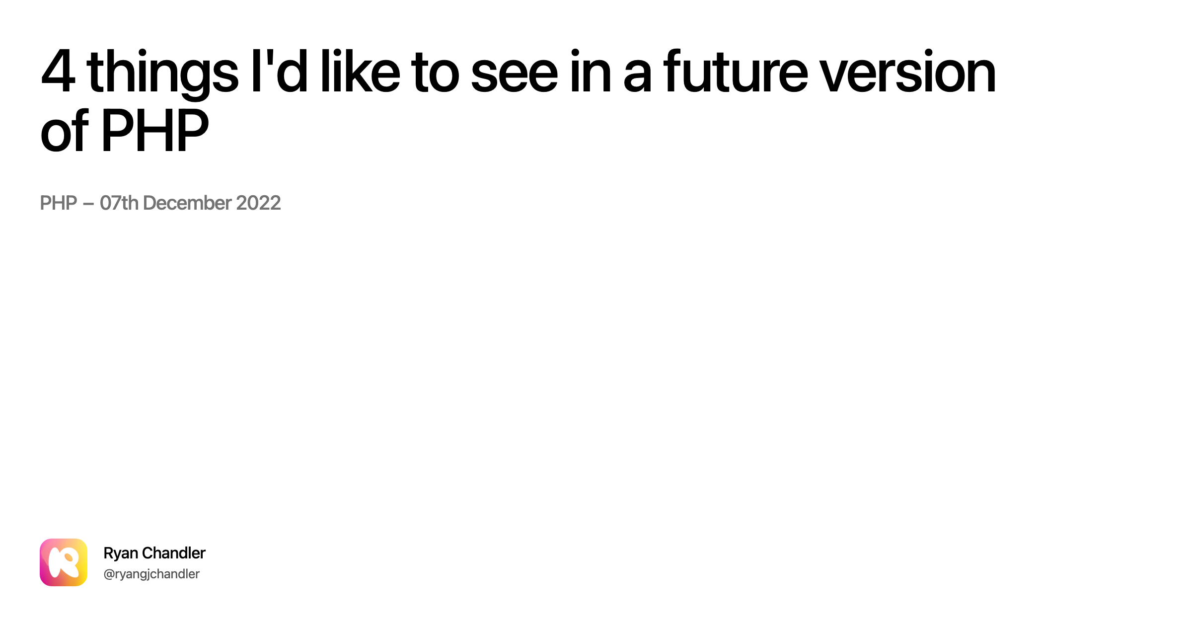 4 Things I d Like To See In A Future Version Of PHP 4-things-i-d-like-to-see-in-a-future-version-of-php